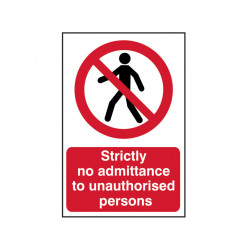 Scan 4052 Strictly No Admittance to Unauthorised Persons - PVC Sign 400 x 600mm