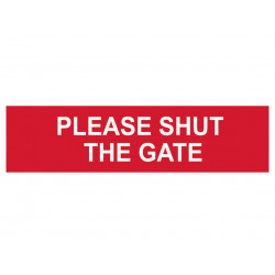 Scan 5250 Please Shut The Gate - PVC Sign 200 x 50mm