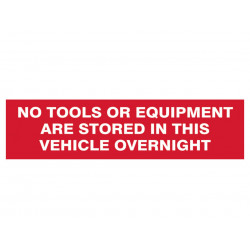 Scan 5256 No Tools Stored In Vehicle Overnight - 2 Signs 300 x 200mm