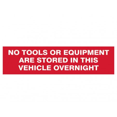 Scan 5256 No Tools Stored In Vehicle Overnight - 2 Signs 300 x 200mm